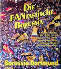 Die Fantastische Borussia Dortmund BVB Vereins Buch aus 1990 mit viel Historie