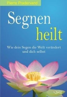 Segnen heilt wie dein - heilt:, segen
