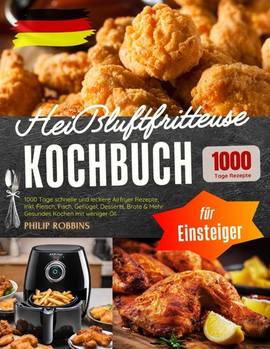 Heißluftfritteuse kochbuch - heißluftfritteuse,