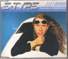 E-Type - Free Like A Flying