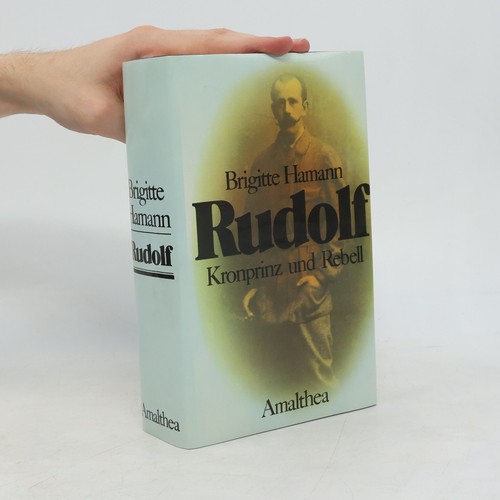 Rudolf kronprinz und rebell - rudolf:,
