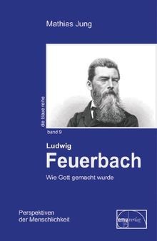 Feuerbach wie gott gemacht - feuerbach:,