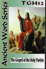 The Gospel of the Holy Twelve