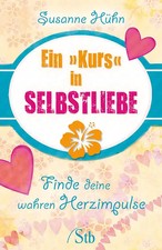 Ein Kurs in Selbstliebe