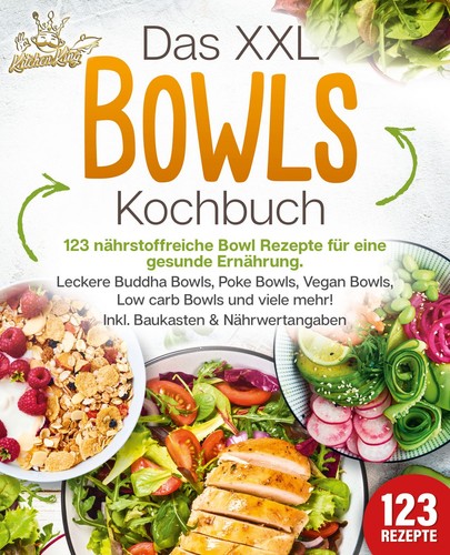 Das xxl bowls kochbuch - das,