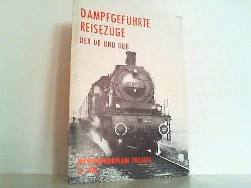 Dampfgeführte reisezüge der - dampfgeführte,