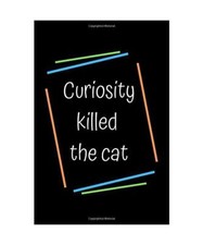 Neugier tötete die Katze: Skizzenbuch Notizbuch, Geburtstagsgeschenk, genial für Mädchen