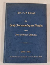 Festschrift zum 100 jährigen Gründungstag - Die Große Freimaurerloge von Preußen