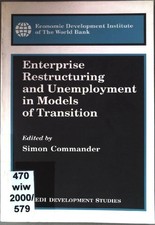 Enterprise Restructuring and Unemployment in Models of Transition (EDI Developme