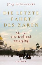 Die letzte Fahrt des Zaren: Als das alte Russland u... | Buch | Zustand sehr gut