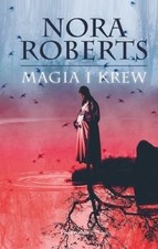 Magia i krew von Roberts, Nora