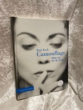 Camouflage. Make-up für die Seele Make-up für die Seele Koch, René: