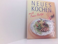 Neues Kochen mit Frau Antje.