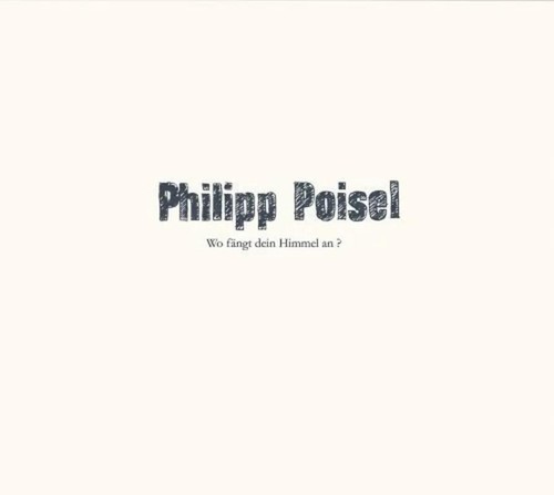 Philipp poisel wo fängt - philipp,