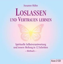 Loslassen und Vertrauen lernen - Spirituelle... von Susanne Hühn | Hörbuch