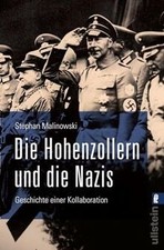 Die Hohenzollern und die Nazis: Geschichte einer Kollabo... | Buch | Zustand gut