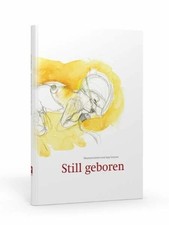 Still geboren: Wie mit dem