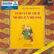 Tod vor der Morgenmesse von Tremayne, Peter | Buch | Zustand sehr gut