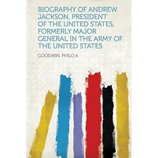 Biography andrew jackson - biography, of