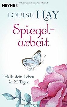 Spiegelarbeit heile dein - heile,