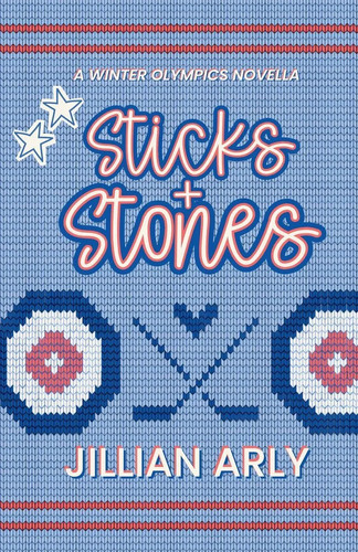 Sticks stones jillian - &, arly
