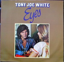 Tony Joe White Eyes LP Album