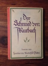 Der Schmied von Murbach-Erzählung Leontine v. Winterfeld-Platen 2te Auflage 1924