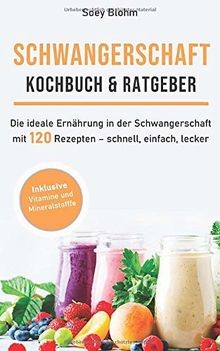 Schwangerschaft kochbuch - schwangerschaft,