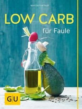 Low Carb für Faule | Martin Kintrup | deutsch