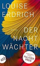 Der Nachtwächter: Roman von Erdrich, Louise | Buch | Zustand sehr gut