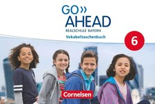 Go Ahead - 6. Jahrgangsstufe - Ausgabe für Realschulen in Bayern -...