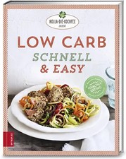 Low Carb schnell & easy