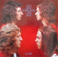 Slade – Old New Borrowed And Blue LP