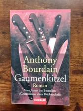  Anthony Bourdain  .... Gaumenkitzel .... Goldmann Verlag 