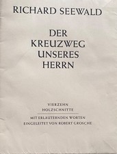 Richard Seewald " Der Kreuzweg unseres Herrn, 1 4 Holzschnitte ,