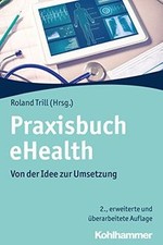 Praxisbuch eHealth: Von der Idee zur Umsetzung von not s... | Buch | Zustand gut
