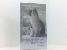 Frau Hoffmanns Erzählungen. Wolfram Siebeck. Mit Zeichn. von Konstanze Berner Si