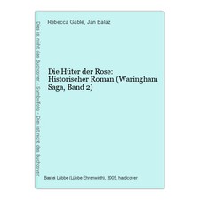 Die Hüter der Rose: Historischer Roman (Waringham Saga, Band 2) Gablé, Rebecca u