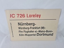 Zuglaufschild IC 726 Loreley - Nürnberg-Frankfurt Flughafen-Dortmund 30cm x 21cm