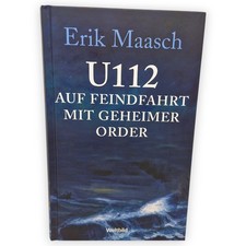 U112 Auf Feindfahrt Mit Geheimer Order Maasch Erik Weltbild Buch U Boot Krieg