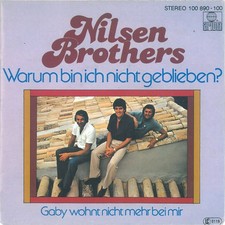 Nilsen Brothers* - Warum Bin Ich Nicht Geblieben? 7" Single Schallplatte 65088