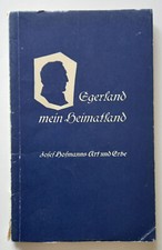 EGERLAND MEIN HEIMATLAND - Josef Hofmanns Art und Erbe, Herausgegeben von Otto Z