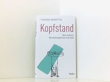 Kopfstand: Aus meiner Beziehungskiste mit Gott aus meiner Beziehungskiste mit Go