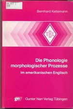 Die Phonologie morphologischer Prozesse im amerikanischen Englisch Kettemann, Be