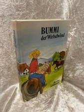 Bummi, der Wirbelwind. Sammelband IV. Bummi wird dreizehn. Bummi und ihr Pony Sa