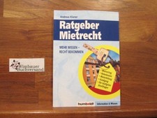 Ratgeber Mietrecht : [mehr wissen - Recht bekommen]. von / Humboldt-Taschenbuch 