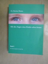 Mit den Augen eines Kindes sehen lernen: Band 2: Die Anstrengungsverweigerung Bo
