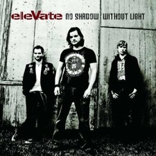 eleVate | CD | No shadow without light (2011)