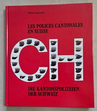 Buch Die KANTONSPOLIZEIEN der SCHWEIZ 217 Seiten Polizei Autos Patches Uniformen