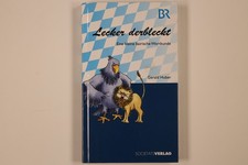 225444 Huber, Gerald LECKER DERBLECKT Societäts-Verlag Eine kleine bairische
